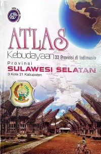Image of Atlas Kebudayaan 33 Provinsi di Indonesia: Provinsi Sulawesi Selatan