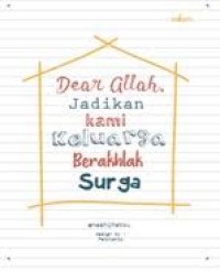 Image of Dear Allah, Jadikan Kami Keluarga Berakhlak Surga