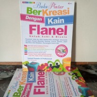 Image of Buku Pintar Berkreasi dengan Kain Flanel