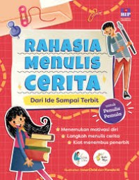Image of Rahasia Menulis Cerita: Dari Ide Sampai Terbit
