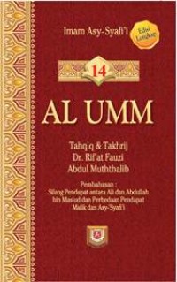 Image of Al Umm Jilid 14 (Silang pendapat antara Ali dan Abdullah bin Mas'ud dan Perbedaan pendapat Malik dan As-Syafii)