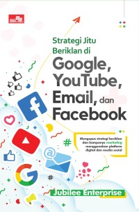 Image of Strategi Jitu Beriklan di Google, Youtube, Email dan Facebook