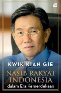 Image of Nasib Rakyat Indonesia : Dalam Era Kemerdekaan