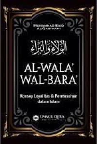Image of Al Wala Wal Bara : Konsep Loyalitas & Permusuhan dalam Islam