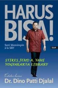 Image of Harus Bisa ! : Seni Memimpin ala SBY