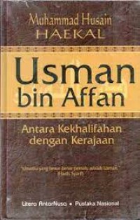 Image of Usman bin Affan : Antara Kekhalifahan dengan Kerajaan